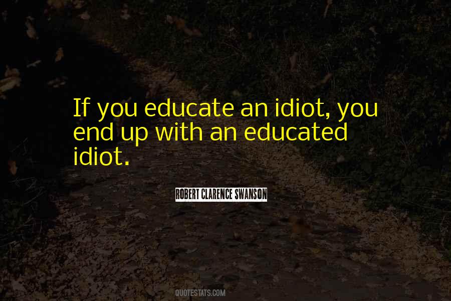 Educated Idiot Quotes #1753842