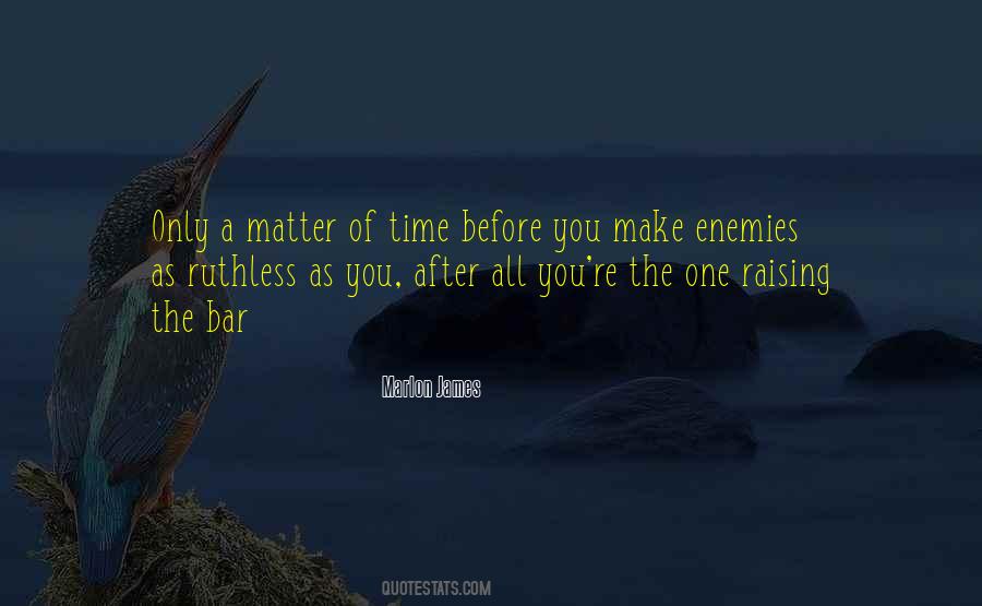 You Make The Time Quotes #631085
