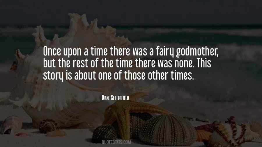 Once Upon A Time There Quotes #1791828