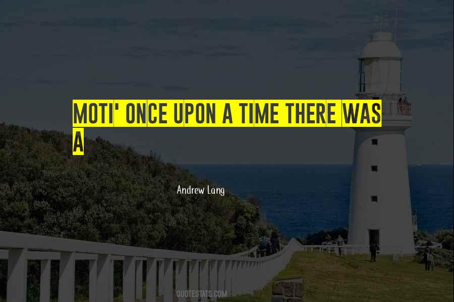 Once Upon A Time There Quotes #702623