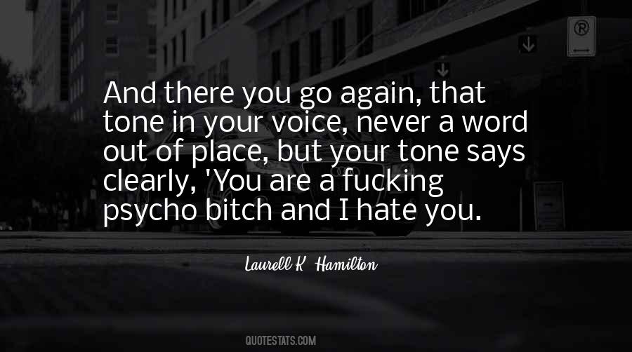 I Never Hate You Quotes #293222