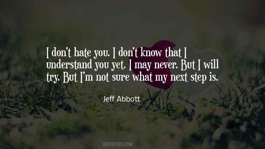 I Never Hate You Quotes #544296