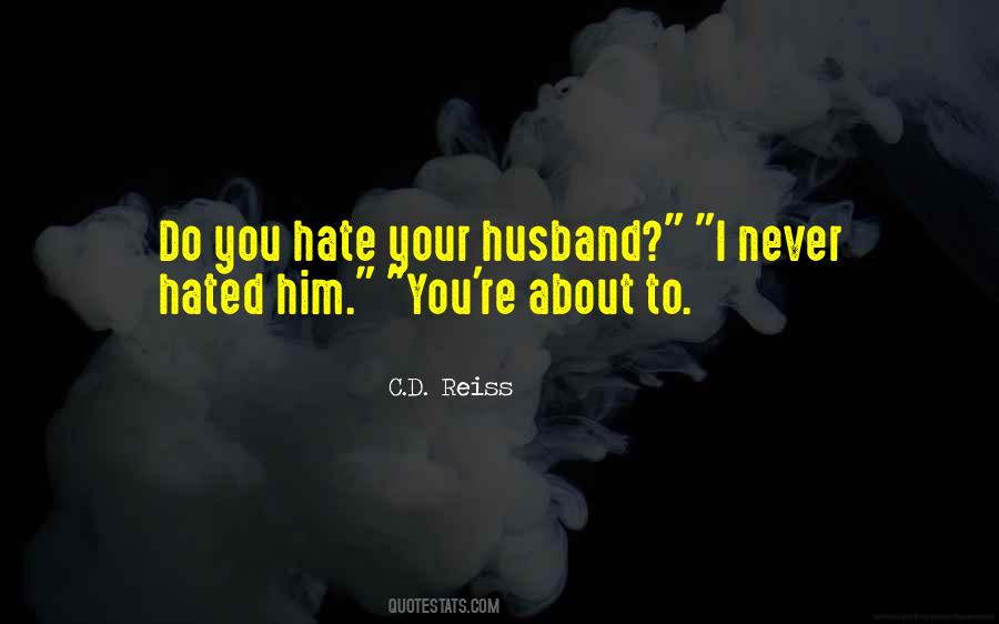 I Never Hate You Quotes #600765