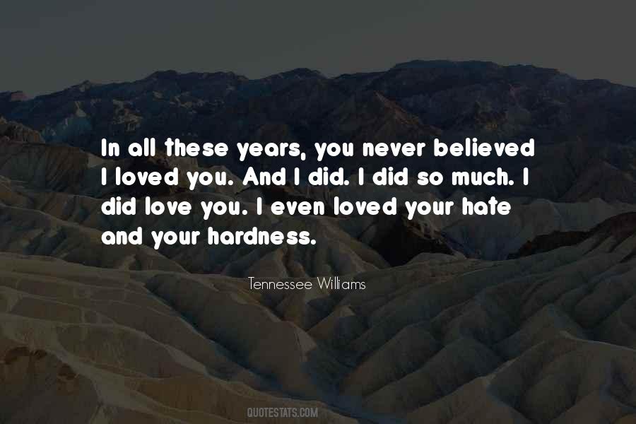 I Never Hate You Quotes #77434