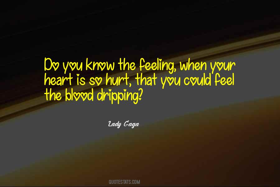 Do You Know That Feeling Quotes #1607740