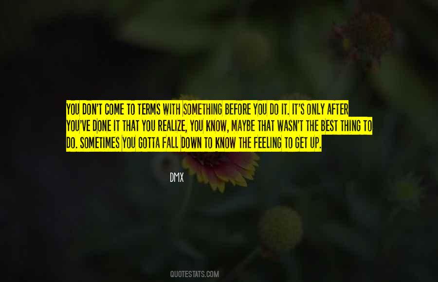 Do You Know That Feeling Quotes #1680084