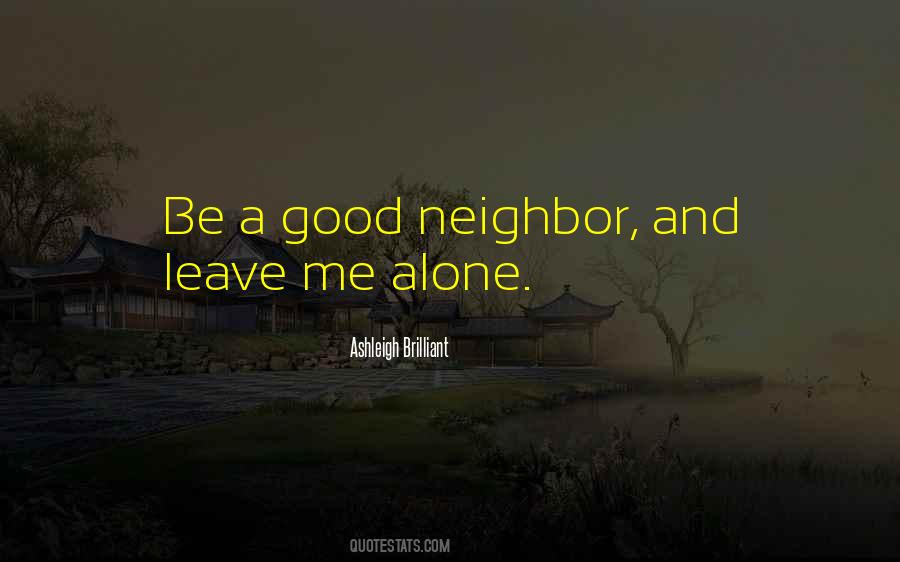 Quotes About A Good Neighbor #25350