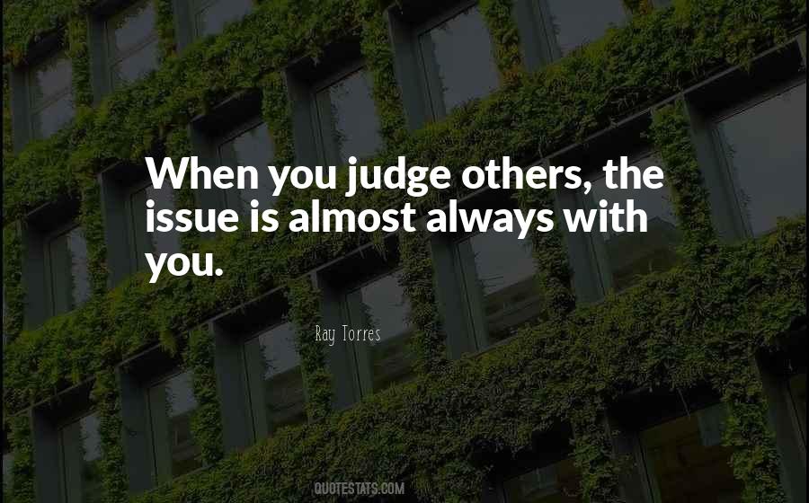 When You Judge Others Quotes #540330