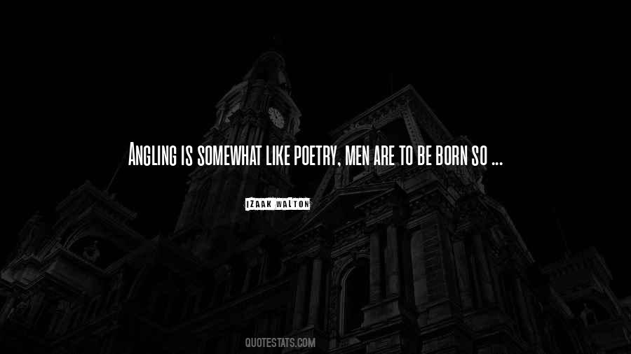 Many Men Go Fishing Quotes #584883