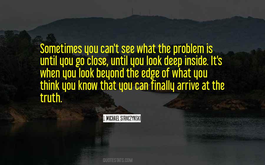 Truth Inside Of You Quotes #1630892