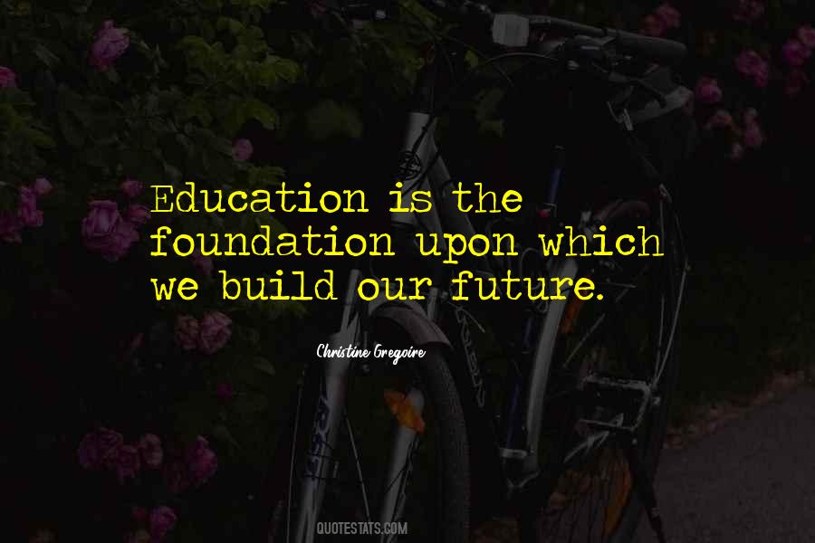 Education Foundation Quotes #886865