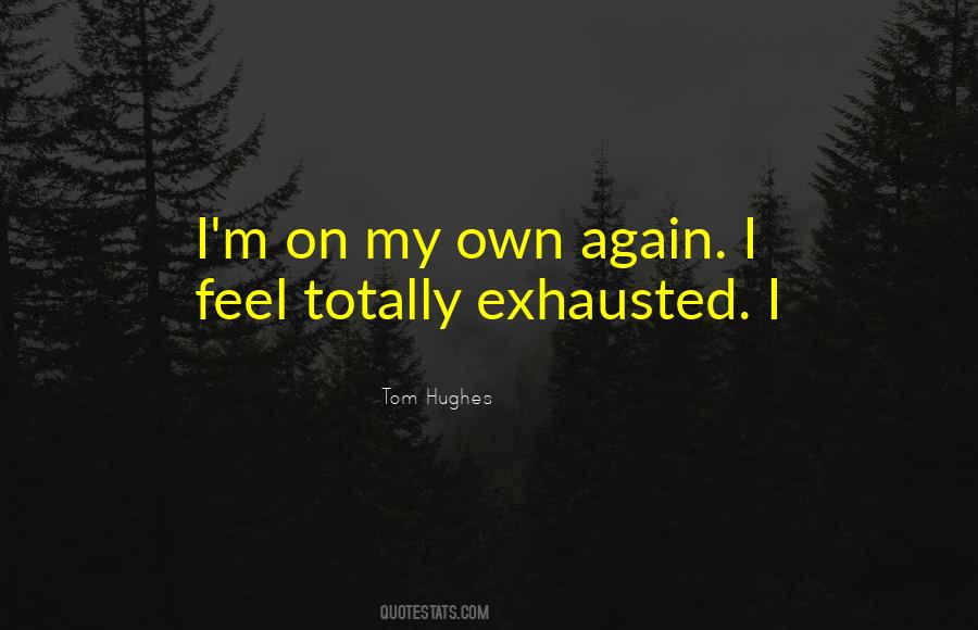 On My Own Again Quotes #728603