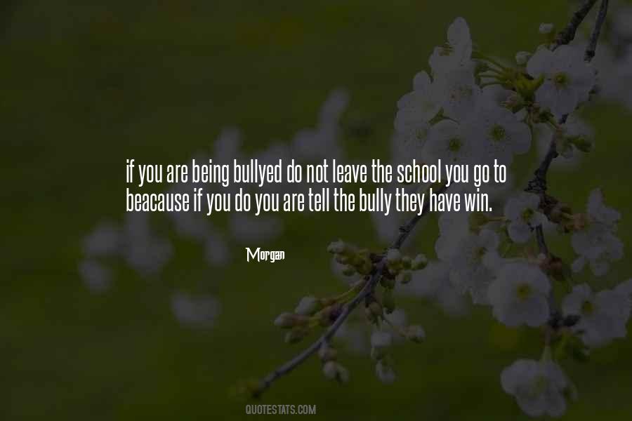 Being A Bully Quotes #1164830