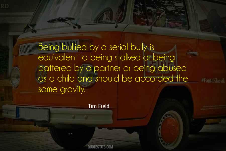 Being A Bully Quotes #1640785