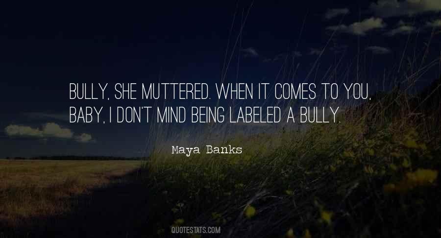 Being A Bully Quotes #267156