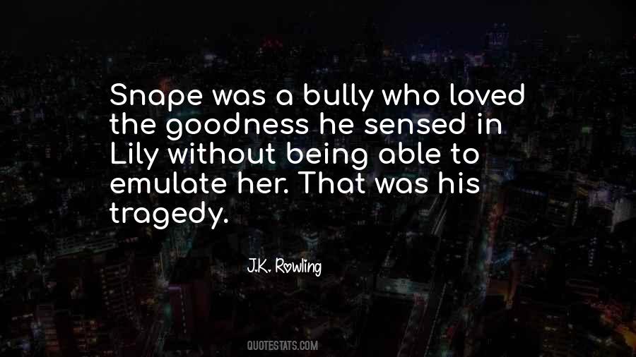 Being A Bully Quotes #487336