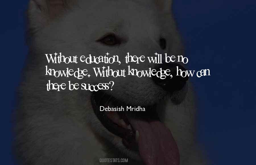 Education Is Not The Key To Success Quotes #222079