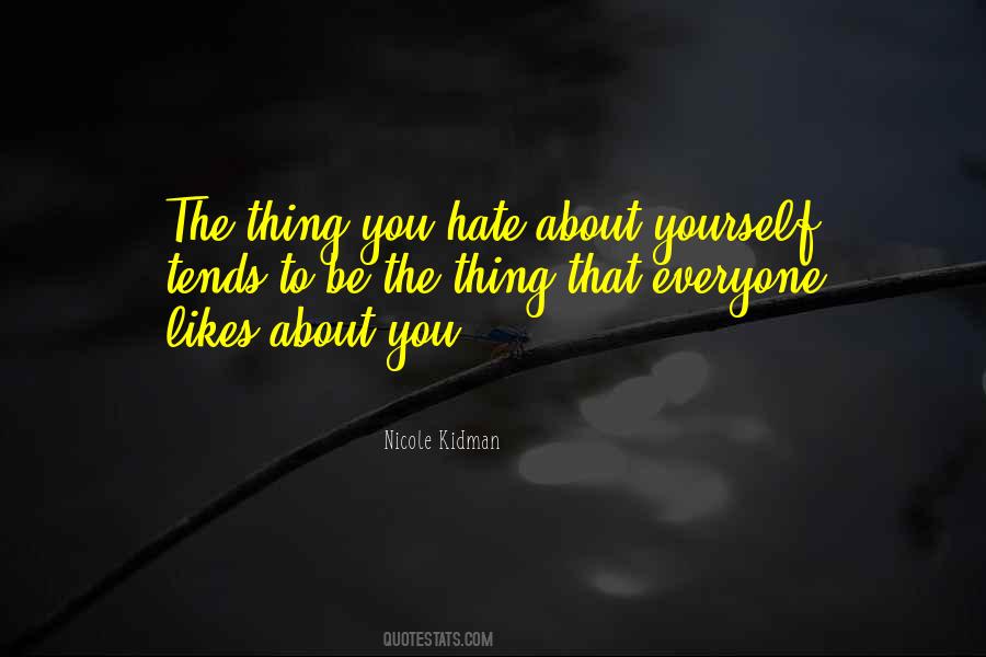 Everyone Likes Me Quotes #1842574