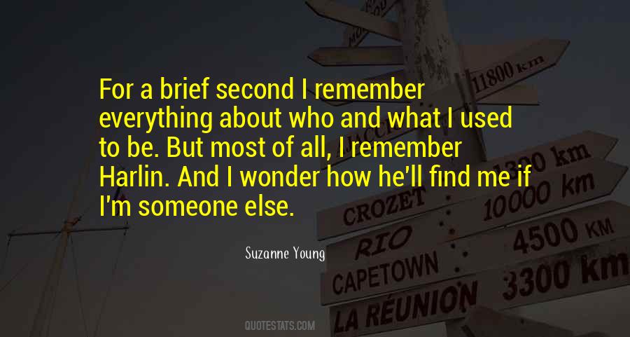 Who I Used To Be Quotes #414052