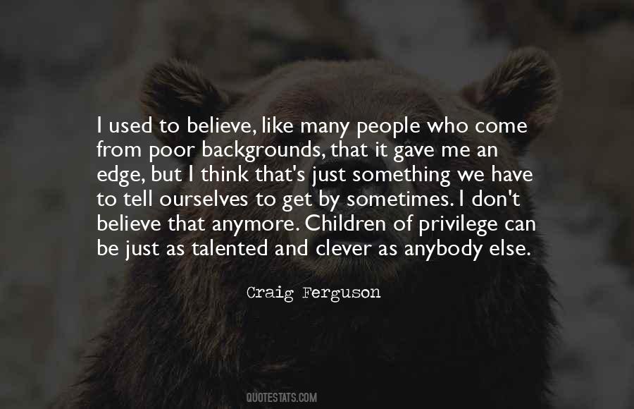 Who I Used To Be Quotes #854057