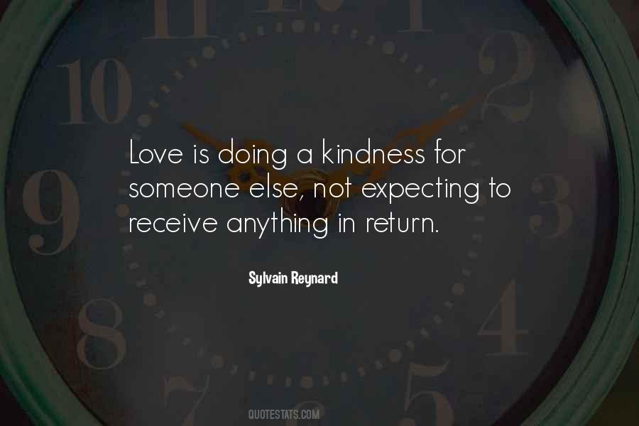 Without Expecting Anything In Return Quotes #704160
