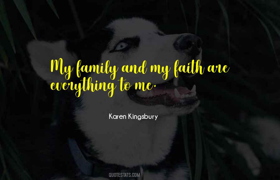 Family Are Everything Quotes #1732578