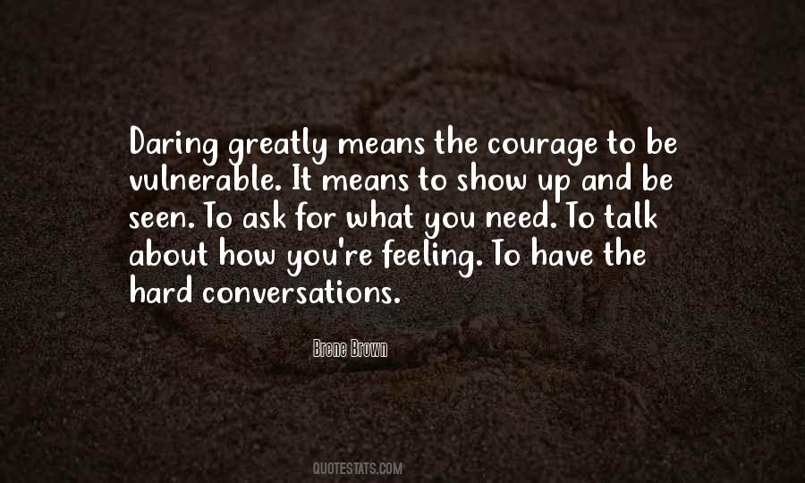 Courage To Show Up Quotes #1738118