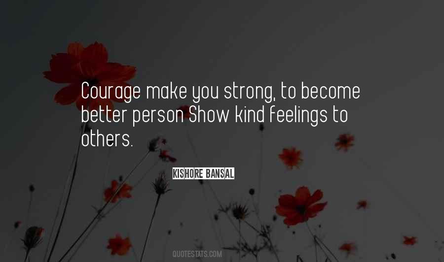 Courage To Show Up Quotes #426382