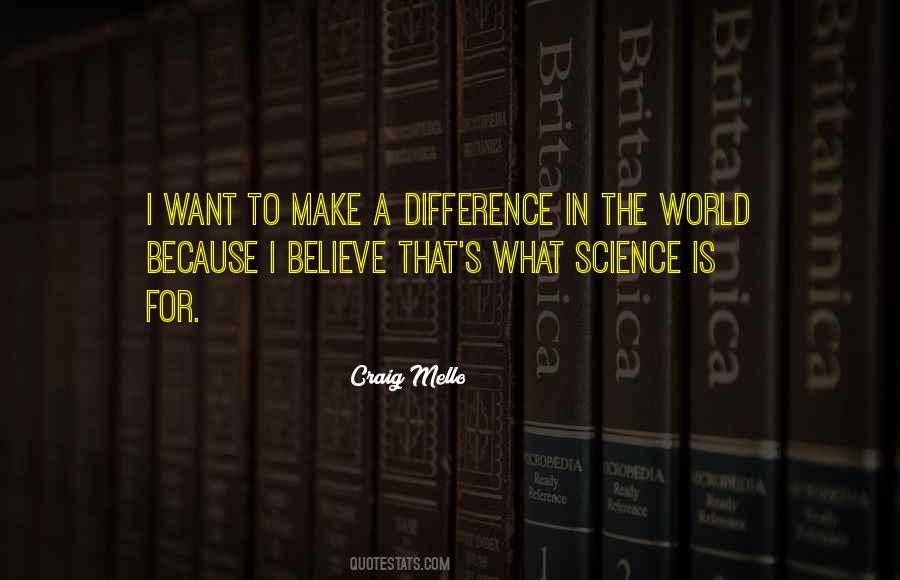 I Want To Make A Difference Quotes #1420323