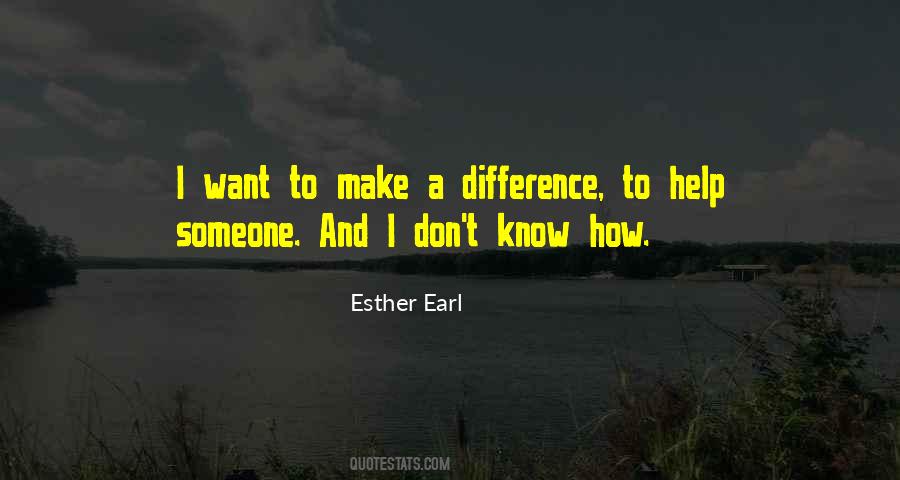 I Want To Make A Difference Quotes #1492405