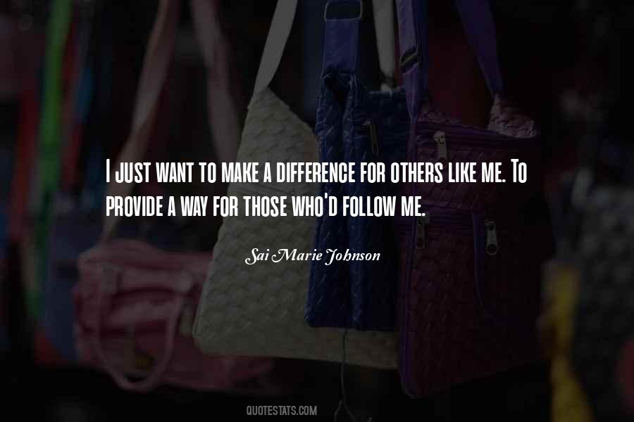 I Want To Make A Difference Quotes #182168
