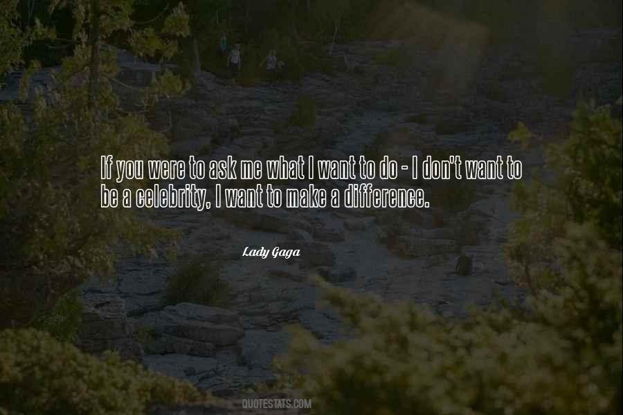 I Want To Make A Difference Quotes #932988