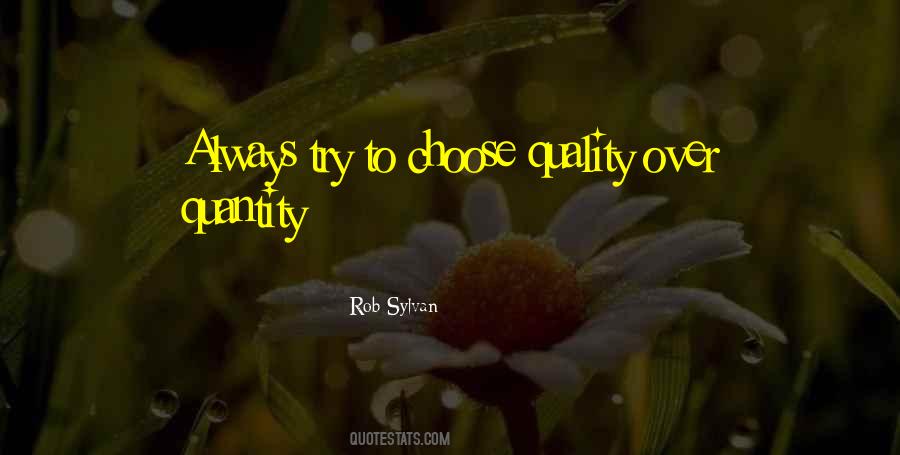 Choose Quality Quotes #1173561
