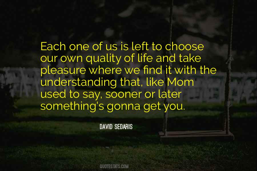 Choose Quality Quotes #1681945