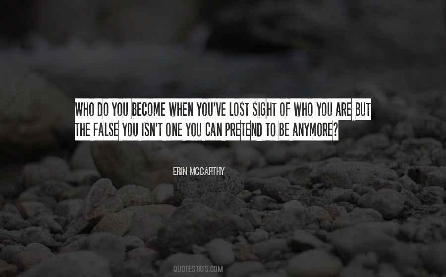 You Are Who You Pretend To Be Quotes #1366239