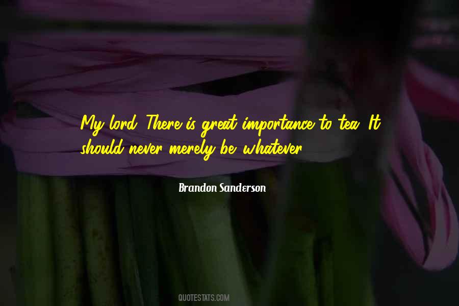 My Importance Quotes #1240687