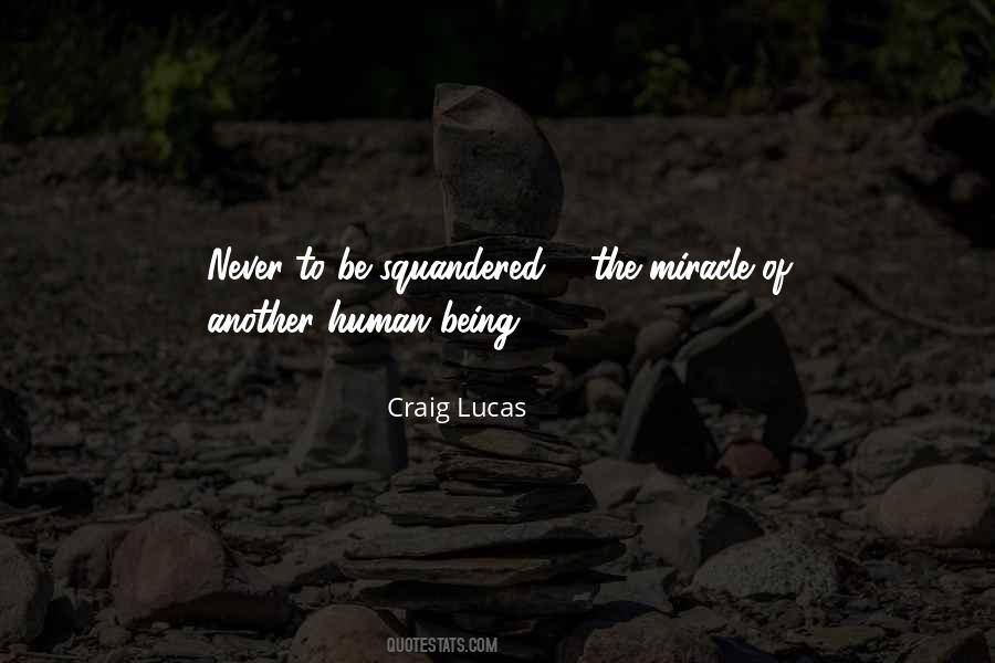 Be The Miracle Quotes #1393408