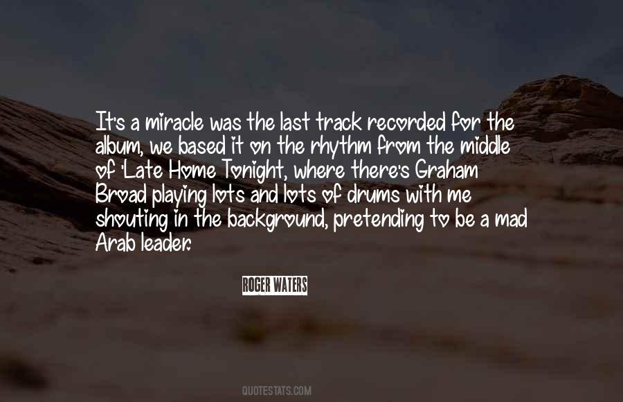 Be The Miracle Quotes #664286