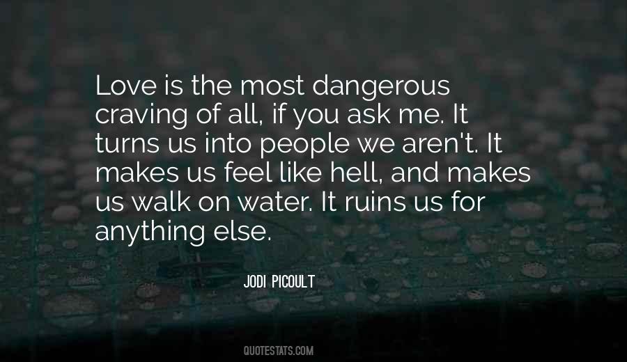 We Feel The Love Quotes #1089122