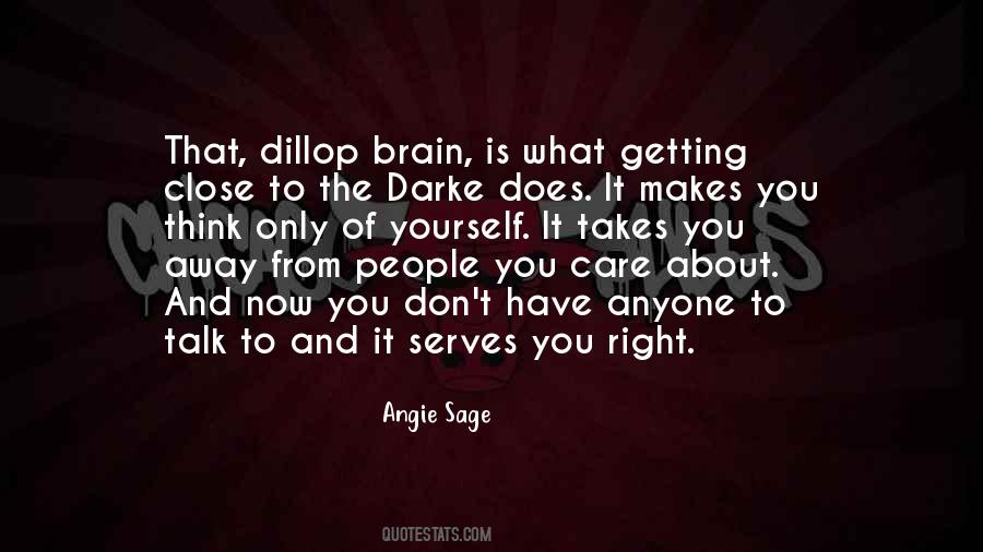 Think Only About Yourself Quotes #1376838