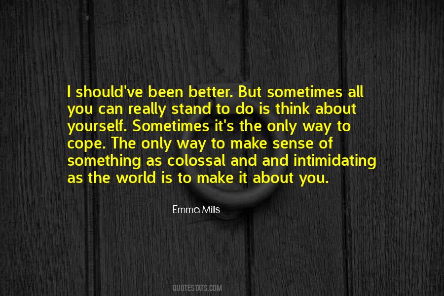 Think Only About Yourself Quotes #1389685
