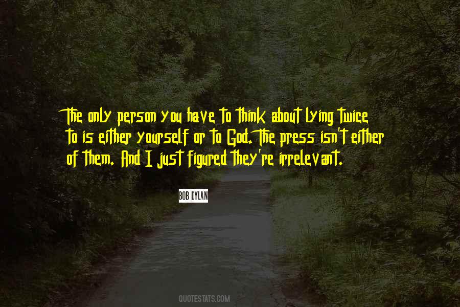 Think Only About Yourself Quotes #489753