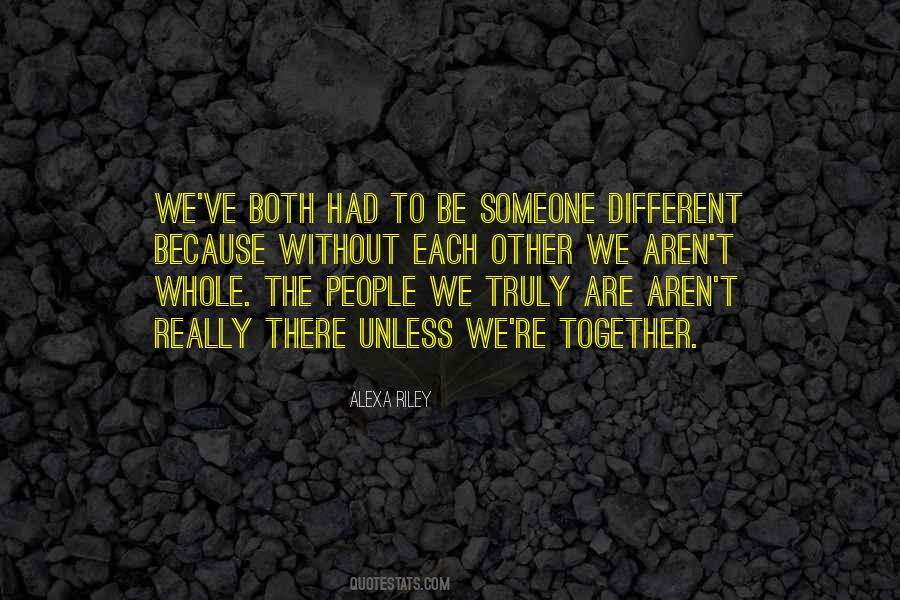 Because We Are Different Quotes #646936