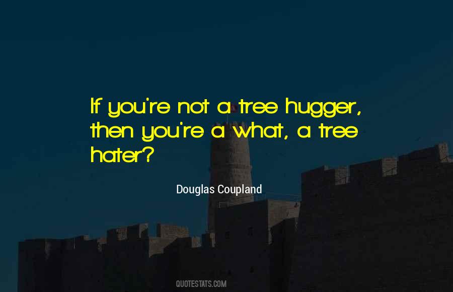 Not A Hugger Quotes #1041978