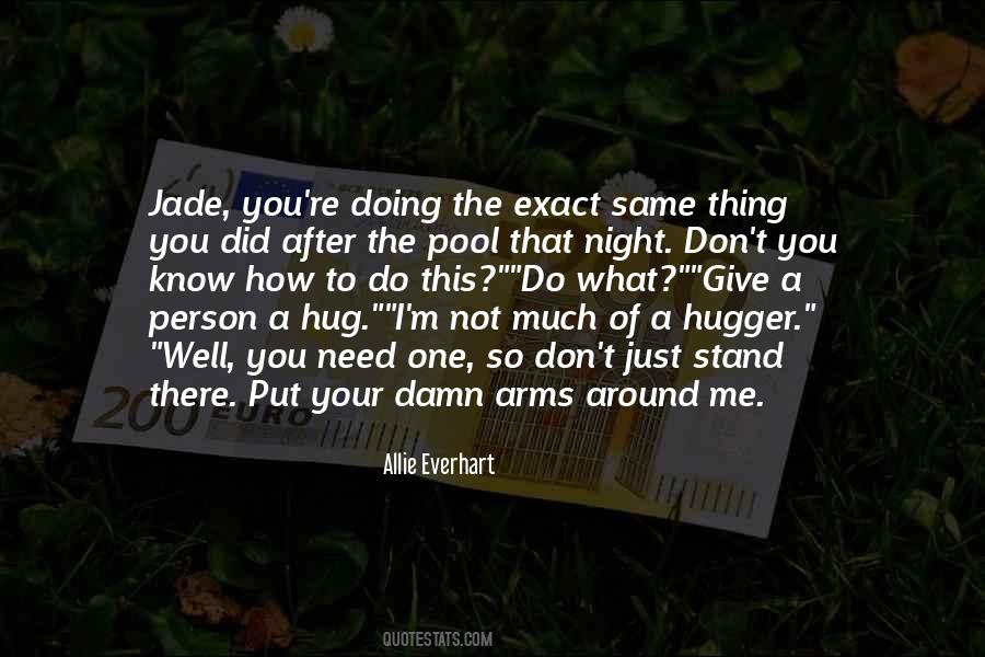 Not A Hugger Quotes #685787
