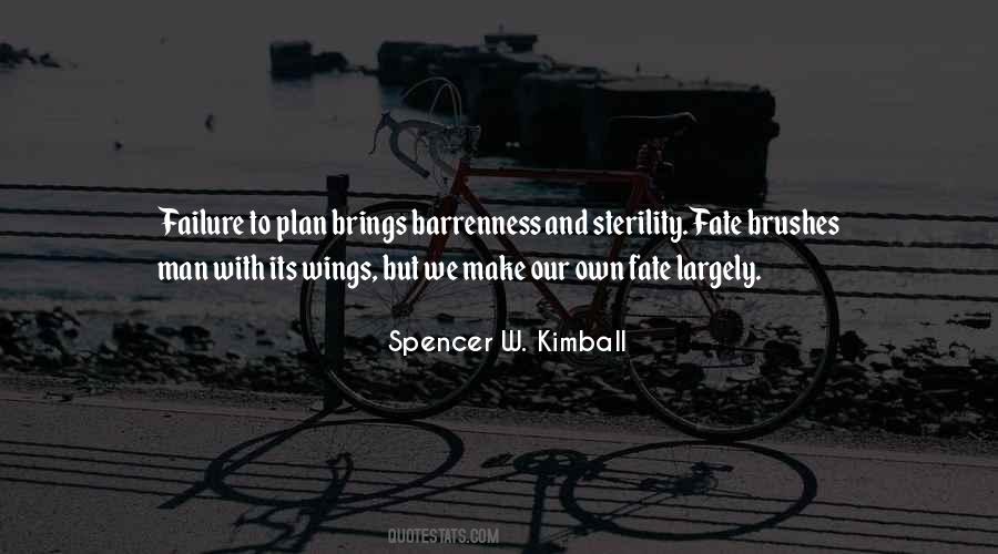 We Make Our Own Fate Quotes #1498527