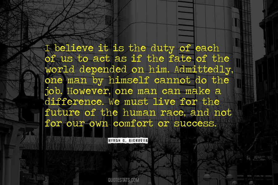We Make Our Own Fate Quotes #1559950