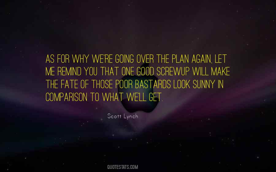 We Make Our Own Fate Quotes #641022