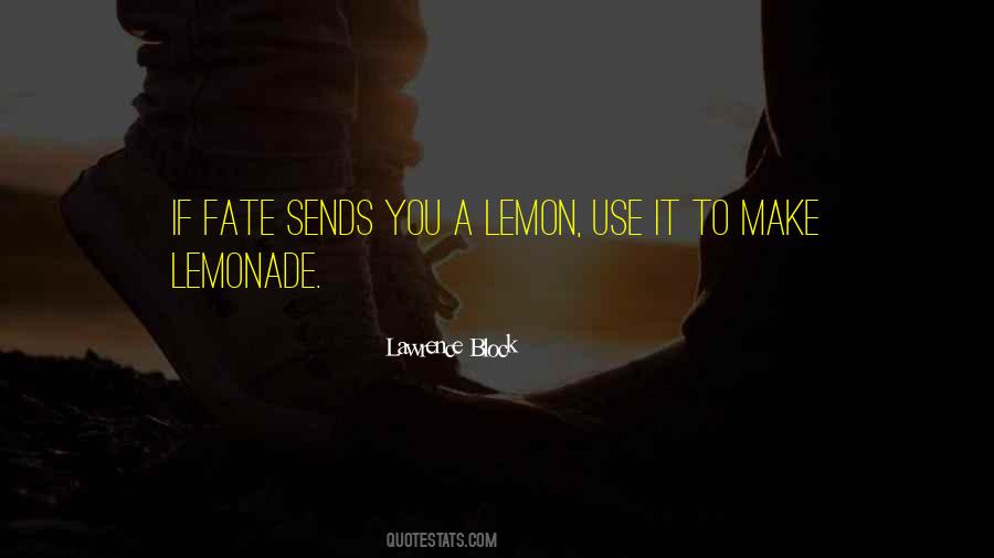 We Make Our Own Fate Quotes #824242