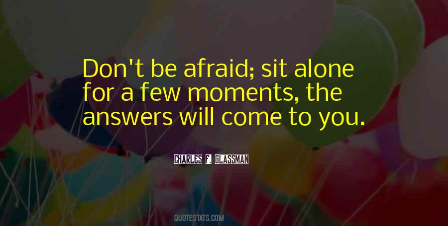 Afraid To Be Alone Quotes #349624